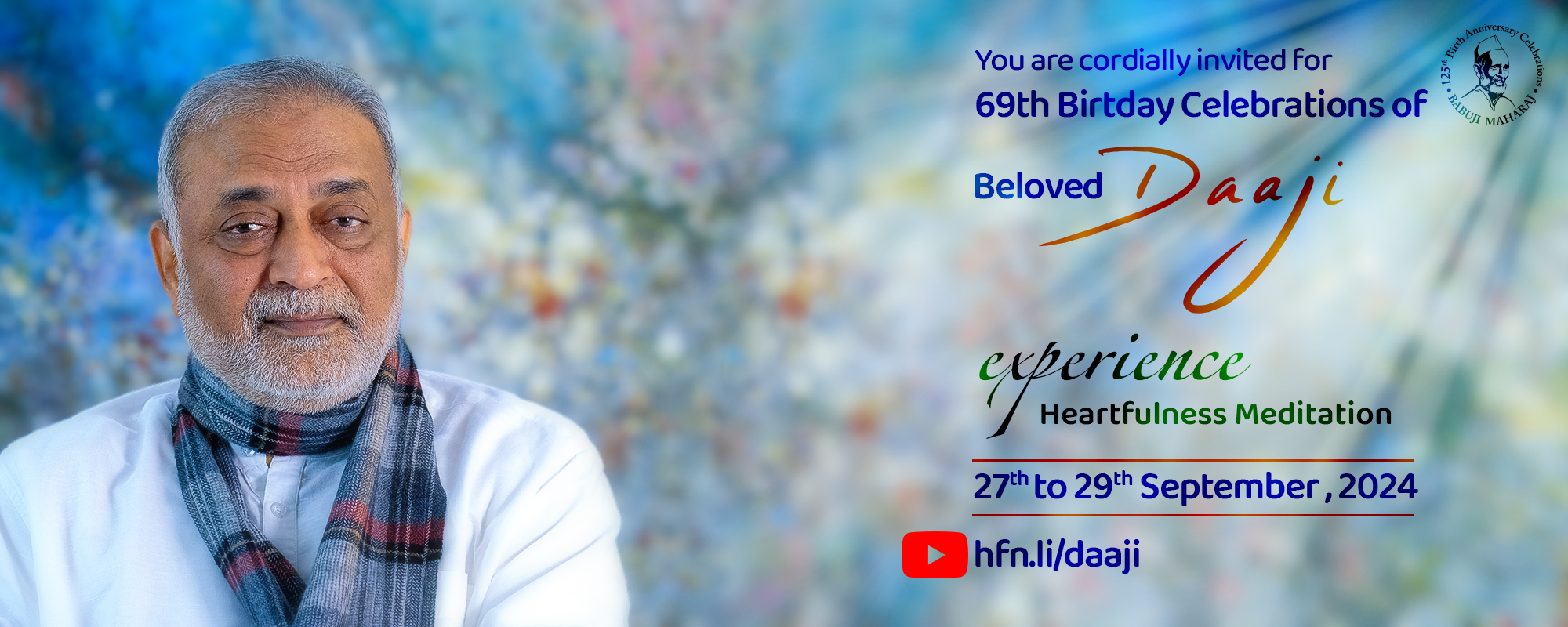 69th Birthday Celebration of Pujya Daaji - 2024